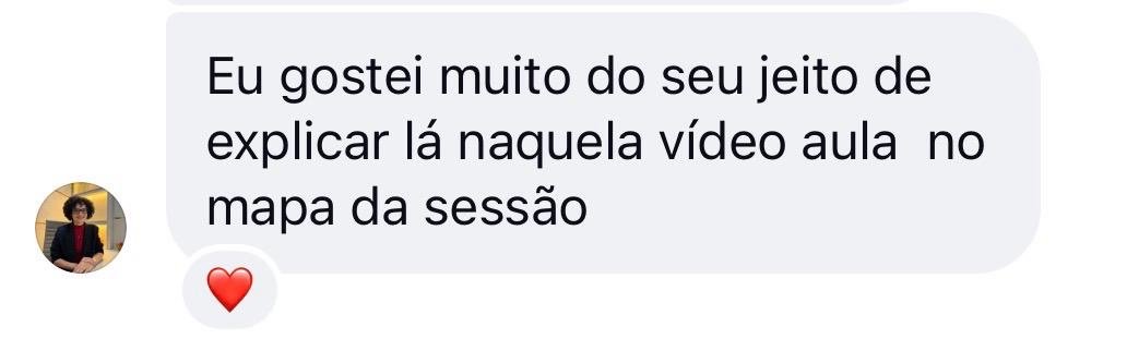 Mensagem recebida: Eu gostei muito do seu jeito de explicar lá naquela videoaula no mapa da sessão.